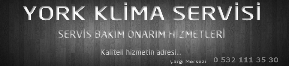 york klima, izmir york klima, york klima servisi, york klima tamir, york klima bakımı, york klima teknik servisi, izmir yok teknik,